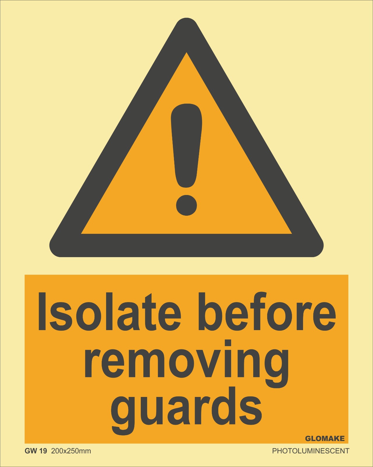 ISOLATE BEFORE REMOVING GUARDS
(GW 19)